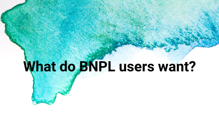 What do BNPL users really want?